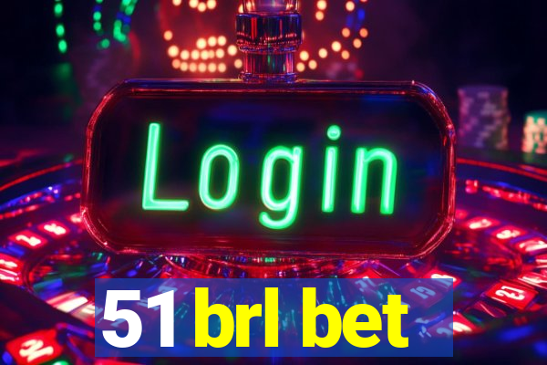 51 brl bet